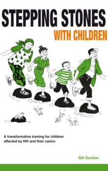 Image for Stepping Stones with Children: A transformative training for children affected by HIV and their caregivers