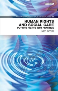 Image for Human rights and social care  : putting rights into practice
