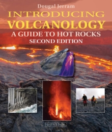 Image for Introducing volcanology  : a guide to hot rocks