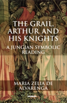 Grail, Arthur and his Knights