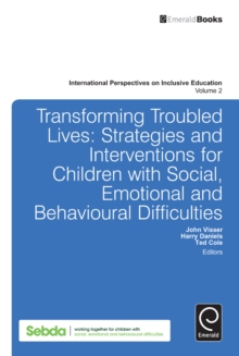 Image for Transforming troubled lives: strategies and interventions for children with social, emotional and behavioural difficulties
