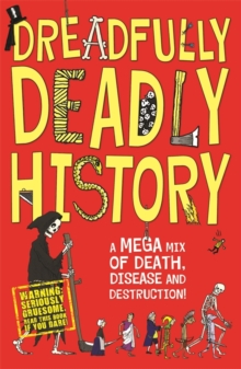 Image for Dreadfully deadly history