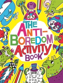 Image for The Anti-Boredom Activity Book