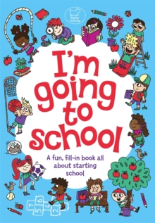 Image for I'm going to school  : a fun, fill-in book all about starting school