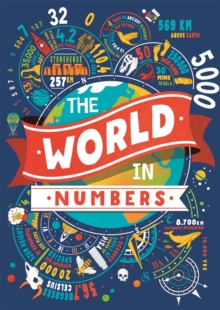 Image for The world in numbers  : over 2,000 figures and facts