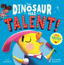 That Dinosaur Has Talent!