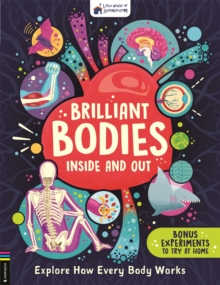 Image for Brilliant bodies inside and out  : explore how every body works