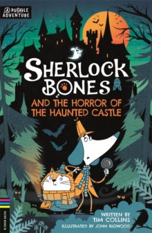 Sherlock Bones and the Horror of the Haunted Castle by Collins, Tim cover image