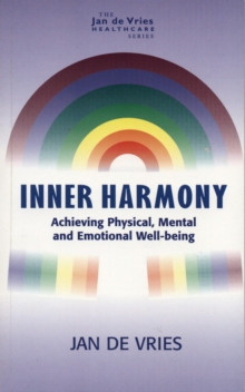 Image for Inner harmony: achieving physical, mental and emotional well-being.