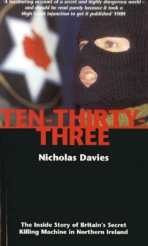 Image for Ten-thirty-three: the inside story of Britain's secret killing machine in Northern Ireland