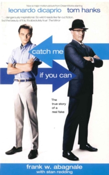 Image for Catch me if you can: the amazing true story of the most extraordinary liar in the history of fun and profit