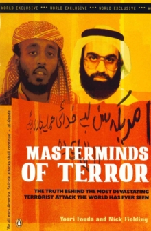 Image for Masterminds of terror: the truth behind the most devastating terrorist attack the world has ever seen