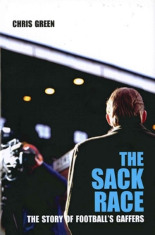 Image for The sack race: the story of football's gaffers
