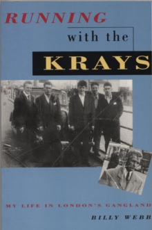 Image for Running with the Krays: my life in London's gangland