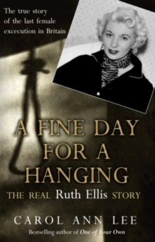 Image for A fine day for a hanging  : the Ruth Ellis story
