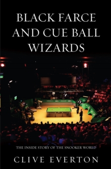 Image for Black farce and cue ball wizards  : the inside story of the snooker world