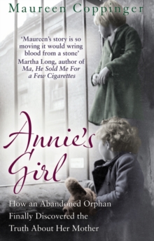 Image for Annie's girl  : how an abandoned orphan finally discovered the truth about her mother