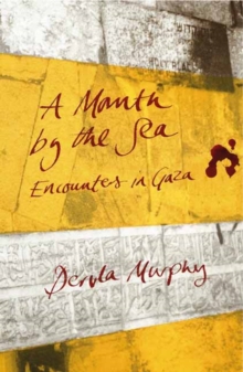 A Month By The Sea: Encounters in Gaza