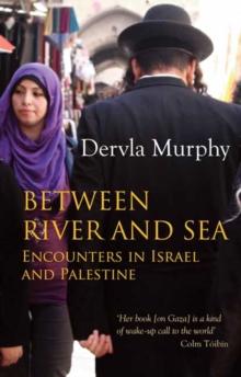 Between River and Sea: Encounters in Israel and Palestine