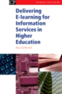 Image for Delivering e-learning for information services in higher education