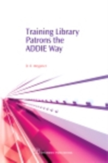 Image for Training library patrons the ADDIE way
