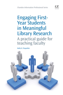 Image for Engaging First-Year Students in Meaningful Library Research: A Practical Guide for Teaching Faculty