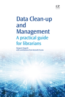 Image for Data clean-up and management: a practical guide for librarians