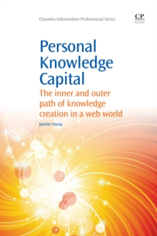 Image for Personal knowledge capital: the inner and outer path of knowledge creation in a web world