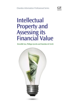 Image for Intellectual property and assessing its financial value: with a focus on life sciences