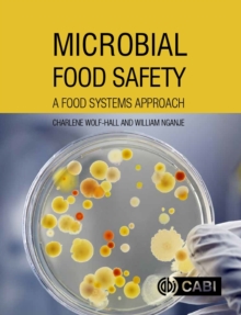 Microbial Food Safety: A Food Systems Approach