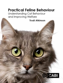 Image for Practical feline behaviour  : understanding cat behaviour and improving welfare