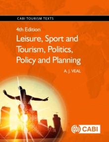 Image for Leisure, sport and tourism, politics, policy and planning