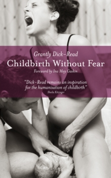 Image for Childbirth without fear : the principles and practice of natural childbirth