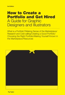 Image for How to create a portfolio & get hired  : a guide for graphic designers and illustrators