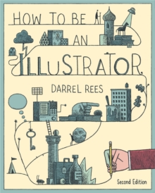 Image for How to be an Illustrator, Second Edition