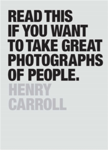 Image for Read this if you want to take great photographs of people