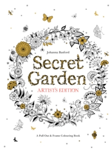 Image for Secret Garden Artist's Edition : A Pull-Out & Frame Colouring Book
