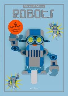 Image for Make and Move: Robots : 12 Paper Puppets to Press Out and Play