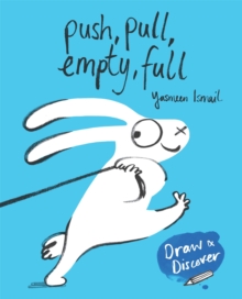 Image for Push, Pull, Empty, Full : Draw & Discover