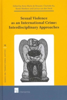 Image for Sexual Violence as an International Crime: Interdisciplinary Approaches