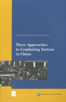 Three Approaches to Combating Torture in China