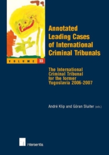 Image for Annotated leading cases of international criminal tribunalsVolume 33,: The international criminal tribunal for the former Yugoslavia 2006-2007