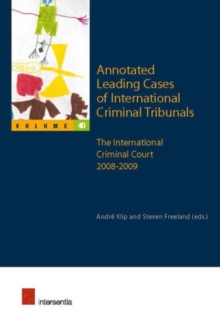 Image for Annotated leading cases of international criminal tribunalsVolume 40,: The International Criminal Court 2008-2009