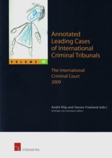 Image for Annotated leading cases of international criminal tribunalsVolume 41,: The International Criminal Court 2009