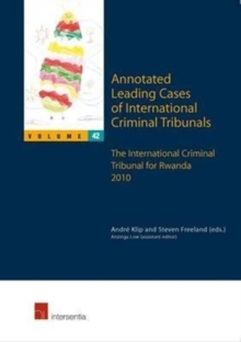 Image for Annotated leading cases of international criminal tribunalsVolume 42,: The International Criminal Tribunal for Rwanda 2010