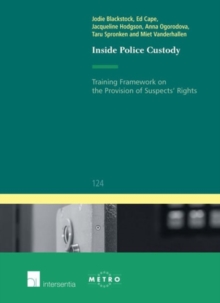 Image for Inside Police Custody : Training Framework on the Provisions of Suspects' Rights
