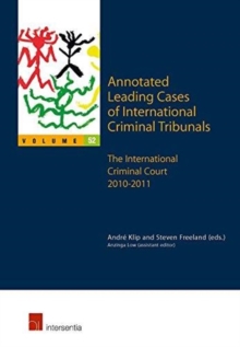 Image for Annotated leading cases of international criminal tribunalsVolume 52,: The International Criminal Court 2010-2011