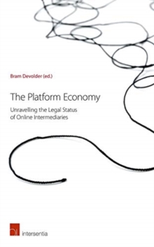 Image for The platform economy  : unravelling the legal status of online intermediaries