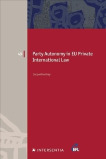 Image for Party Autonomy in EU Private International Law : Choice of Court and Choice of Law in Family Matters and Succession