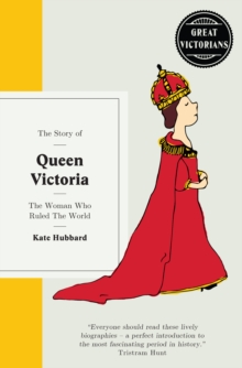 Image for Queen Victoria: the woman who ruled the world
